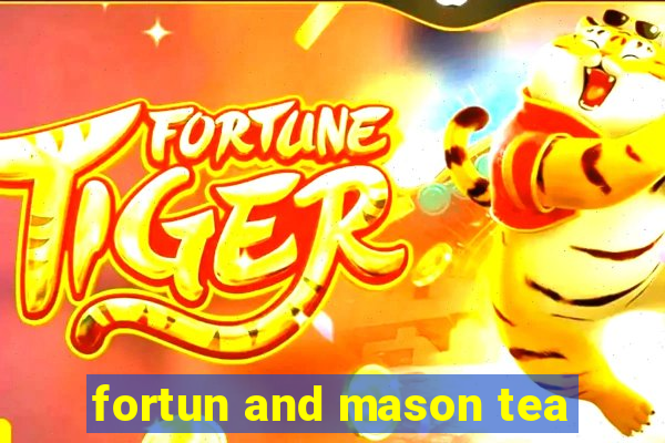 fortun and mason tea